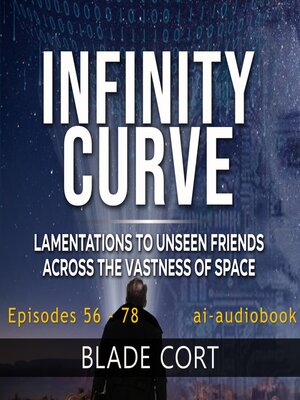 cover image of Infinity Curve--Lamentations to Unseen Friends Across the Vastness of Space
